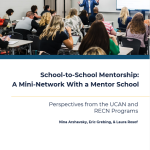 School To School Image School-to-School Mentorship: A Mini-Network With a Mentor School. Perspectives from the UCAN and RECN Programs
